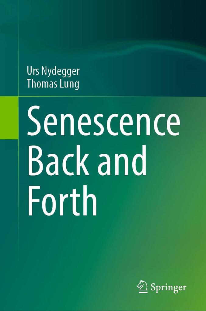 Produktbild: Senescence Back and Forth | Urs Nydegger, Thomas Lung
