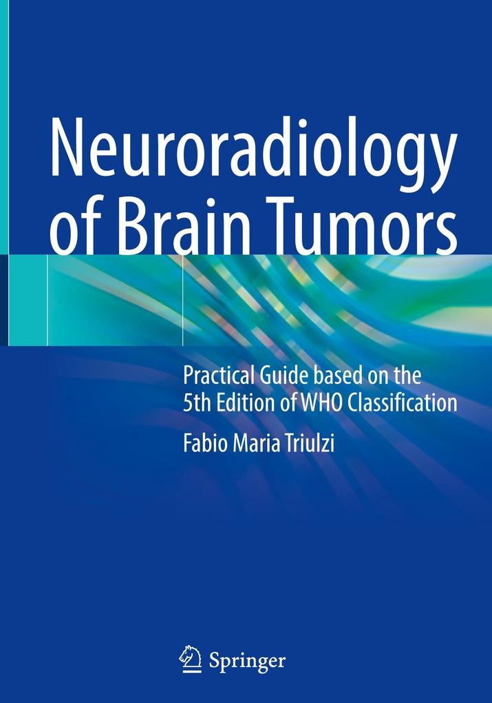 Produktbild: Neuroradiology of Brain Tumors | Fabio Maria Triulzi