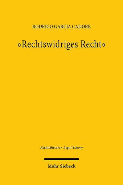 Produktbild: "Rechtswidriges Recht" | Rodrigo Garcia Cadore