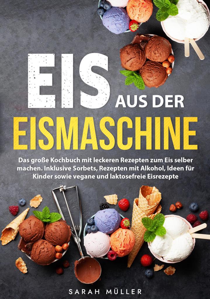 Produktbild: Eis aus der Eismaschine | Sarah Müller