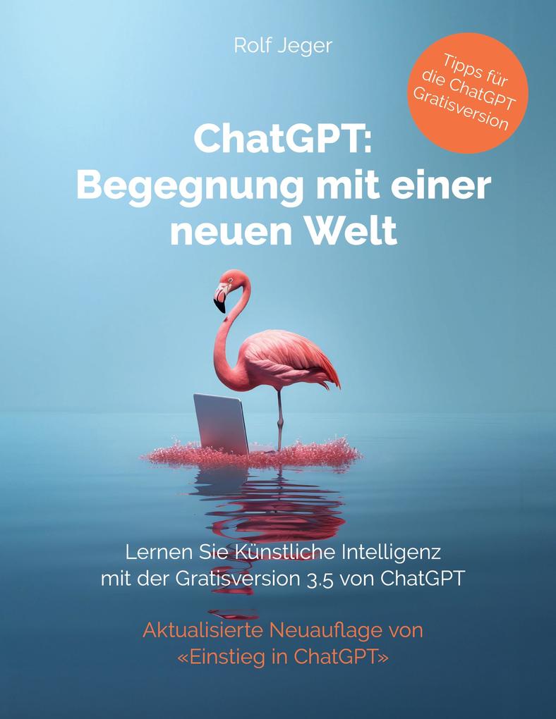 Produktbild: ChatGPT: Begegnung mit einer neuen Welt | Rolf Jeger