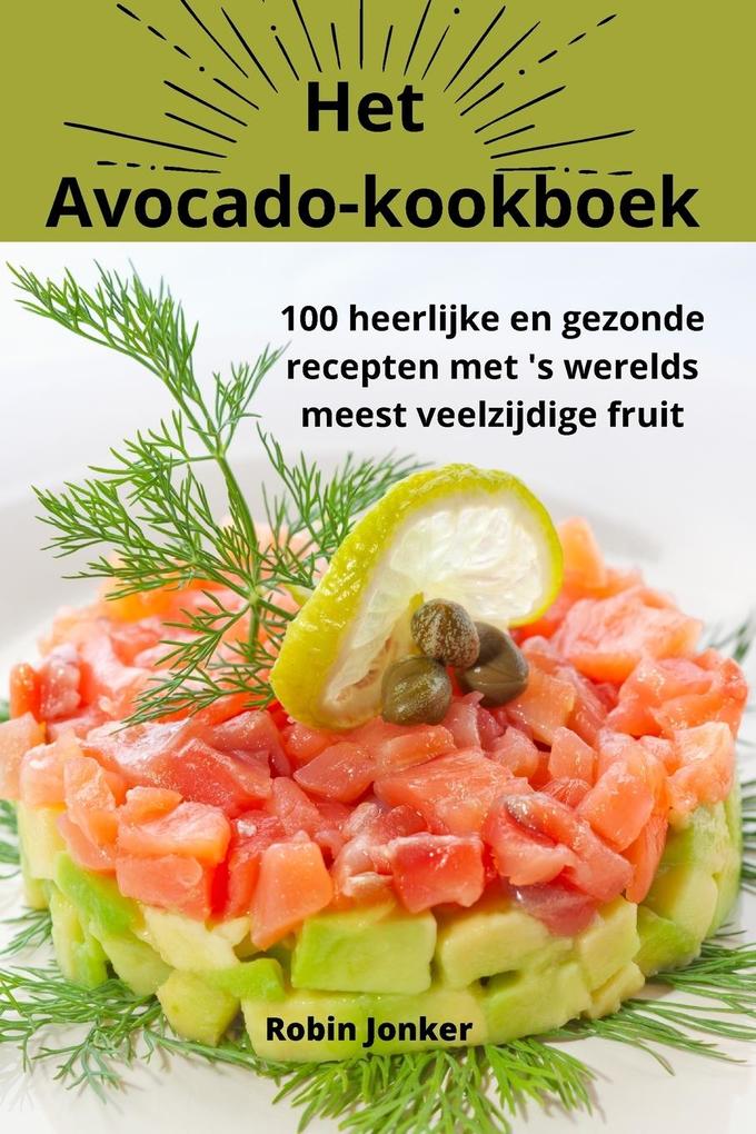 Produktbild: Het Avocadokookboek | Robin Jonker