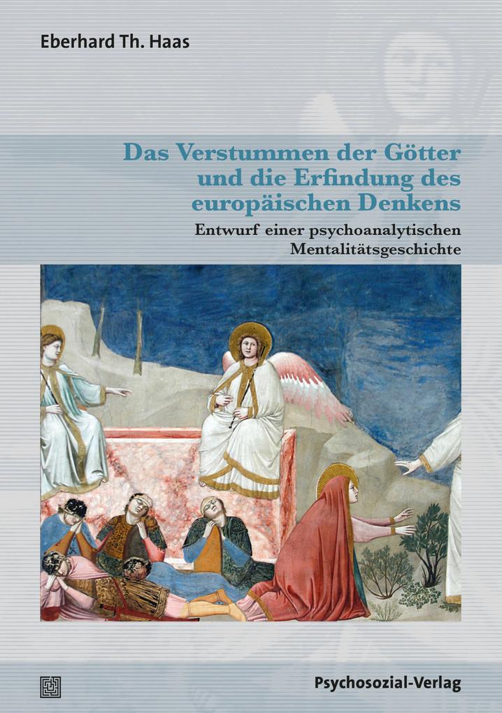 Produktbild: Das Verstummen der Götter und die Erfindung des europäischen Denkens | Eberhard Th. Haas