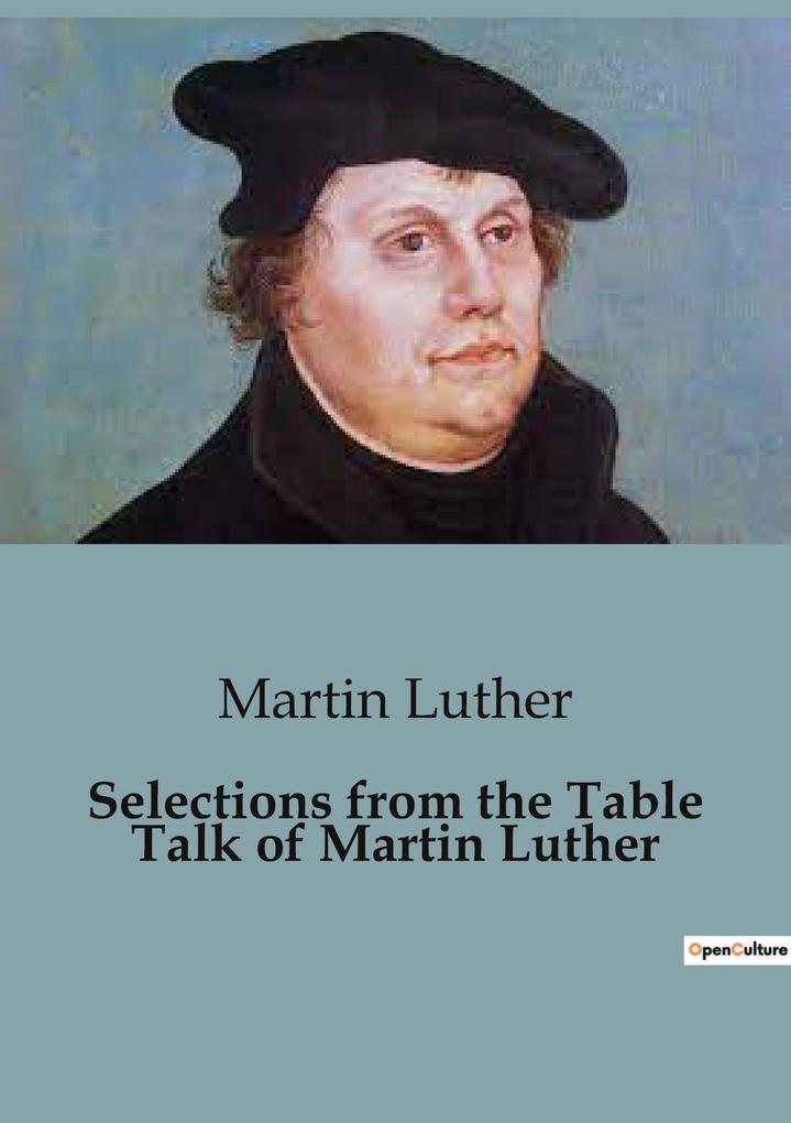 Produktbild: Selections from the Table Talk of Martin Luther | Martin Luther