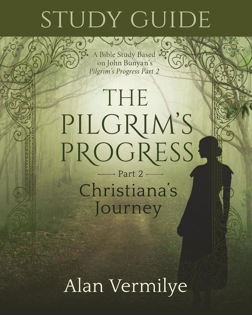 Produktbild: Study Guide on the Pilgrim's Progress Part 2 Christiana's Journey | Alan Vermilye