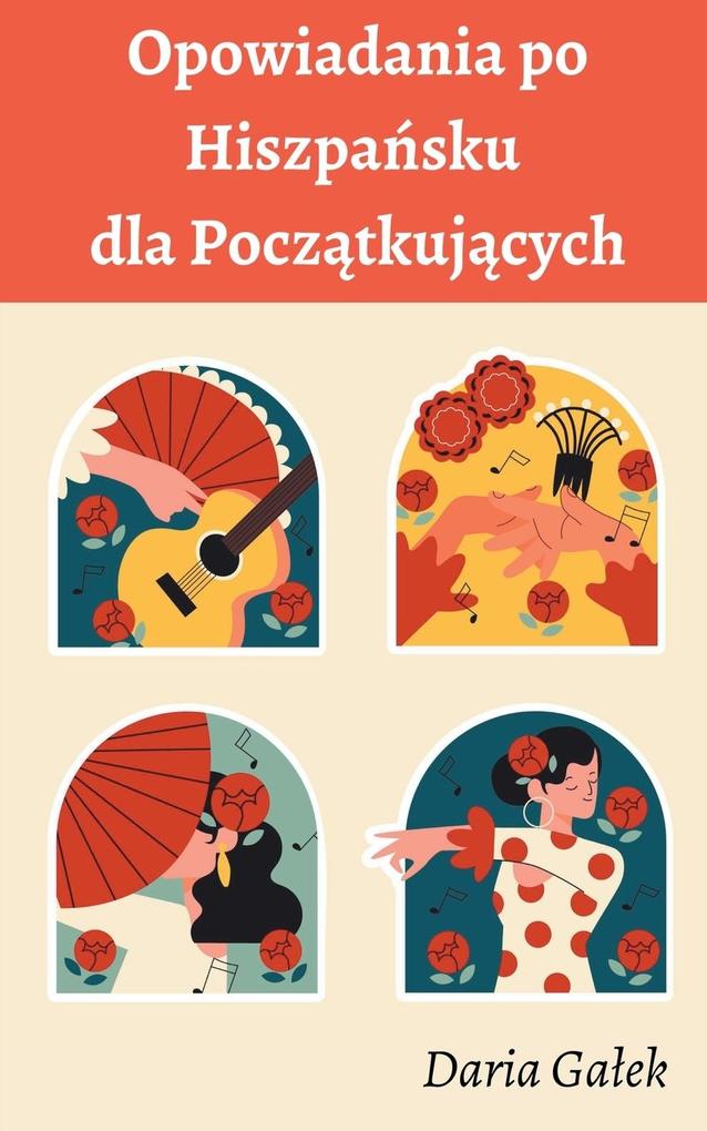 Produktbild: Opowiadania po Hiszpasku dla Pocztkujcych | Daria Gaek