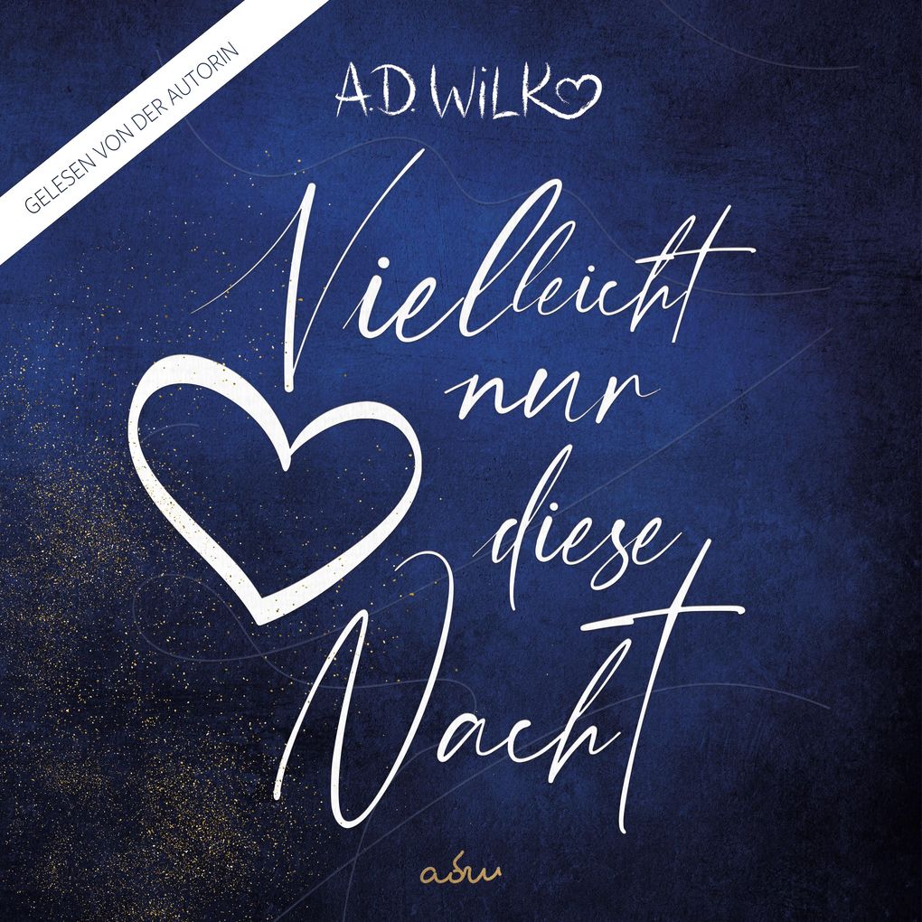 Produktbild: Vielleicht nur diese Nacht | A.D. WiLK