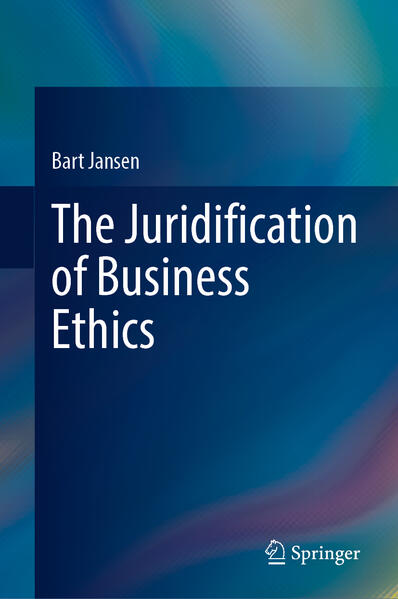 Produktbild: The Juridification of Business Ethics | Bart Jansen