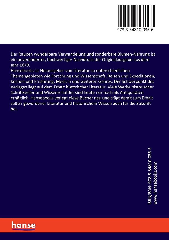 Weitere Ansicht: Der Raupen wunderbare Verwandelung und sonderbare Blumen-Nahrung | Maria Sibylla Merian