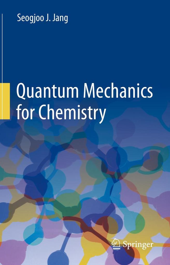 Produktbild: Quantum Mechanics for Chemistry | Seogjoo J. Jang
