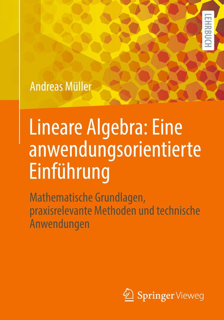 Produktbild: Lineare Algebra: Eine anwendungsorientierte Einführung | Andreas Müller