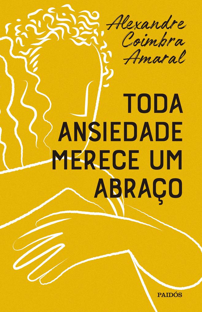 Produktbild: Toda ansiedade merece um abraço | Alexandre Coimbra Amaral
