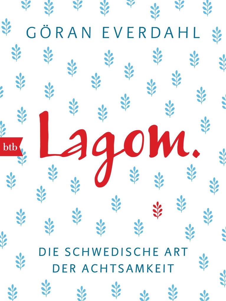 Produktbild: LAGOM. Die schwedische Art der Achtsamkeit | Göran Everdahl