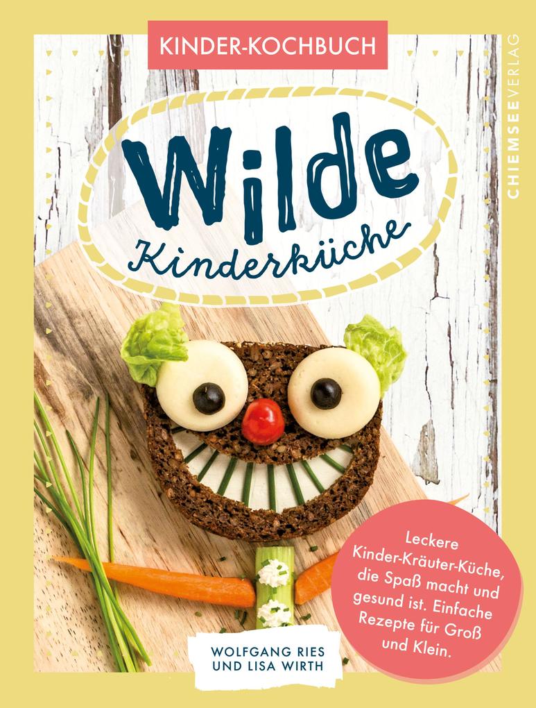 Produktbild: Wilde Kinderküche | Lisa Wirth, Wolfgang Ries