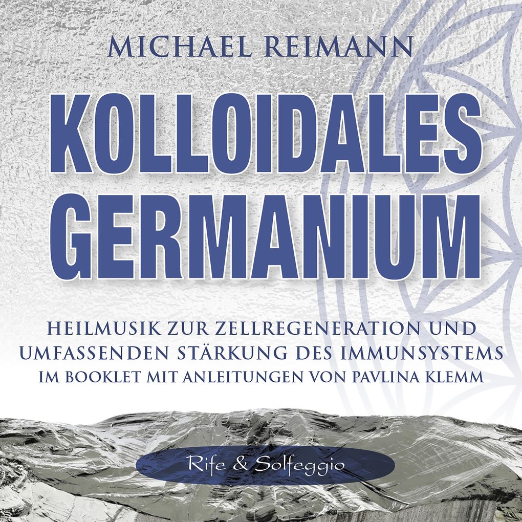 Produktbild: KOLLOIDALES GERMANIUM [Rife & Solfeggio] | Michael Reimann, Pavlina Klemm