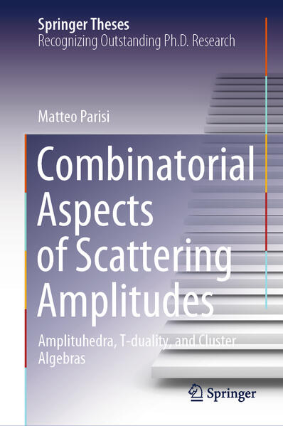 Produktbild: Combinatorial Aspects of Scattering Amplitudes | Matteo Parisi