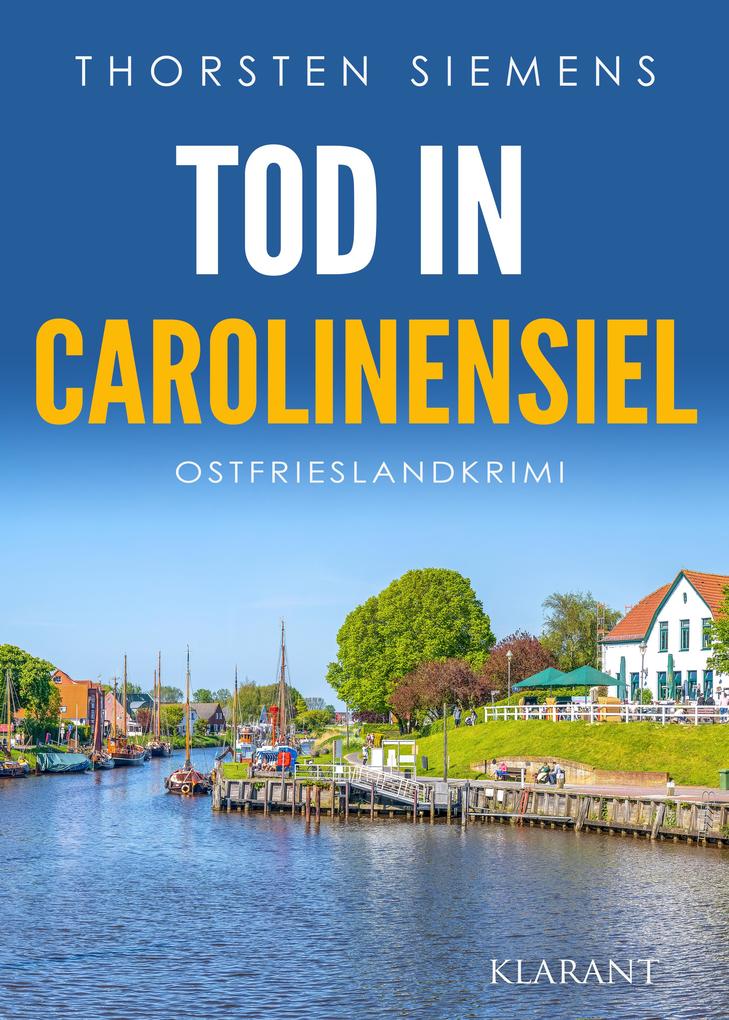Produktbild: Tod in Carolinensiel. Ostfrieslandkrimi | Thorsten Siemens