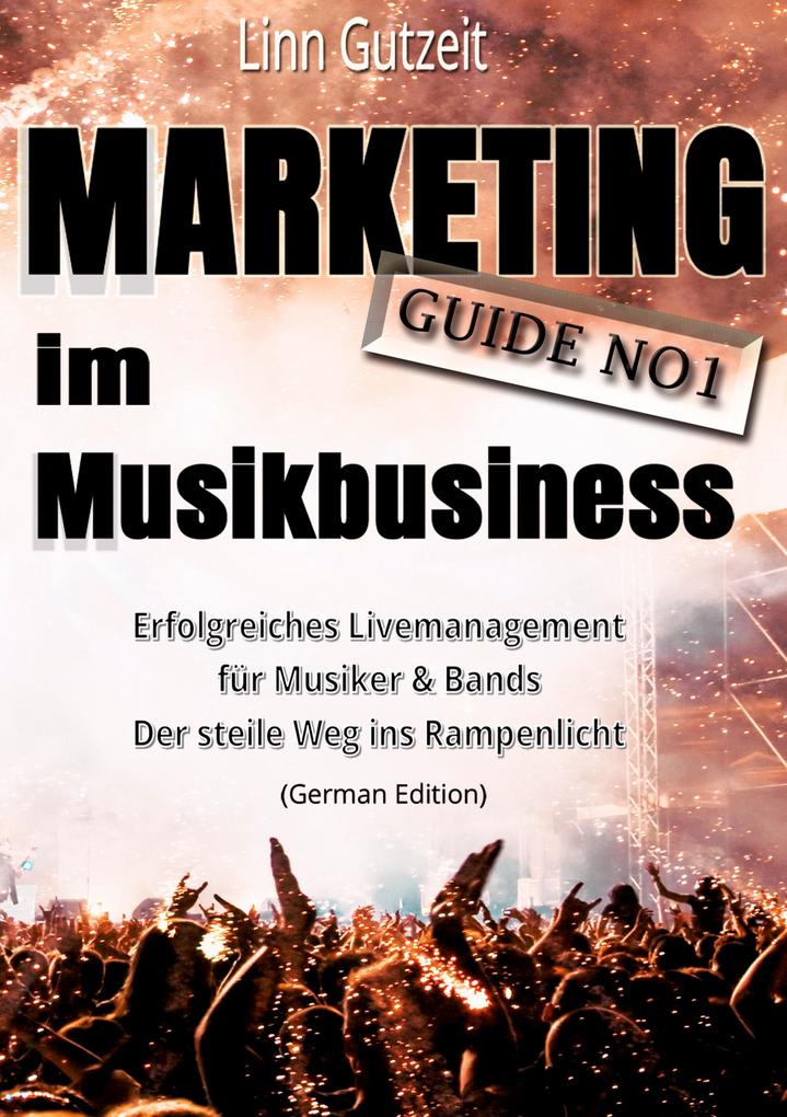 Produktbild: Marketing Guide No1 im Musikbusiness | Linn Gutzeit