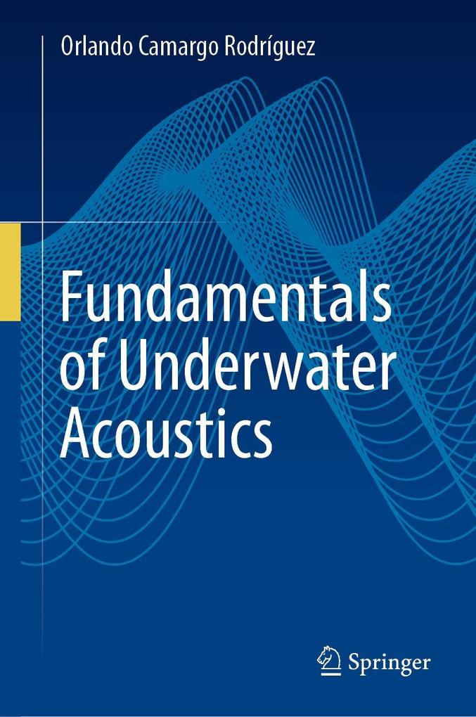 Produktbild: Fundamentals of Underwater Acoustics | Orlando Camargo Rodríguez