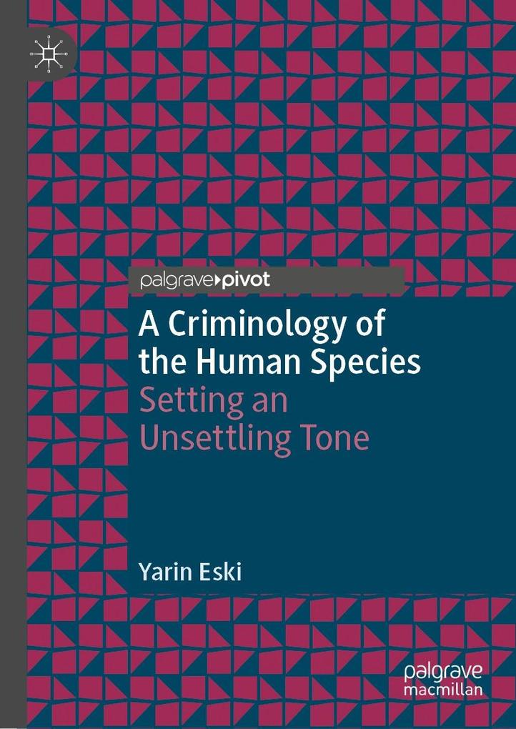 Produktbild: A Criminology of the Human Species | Yarin Eski