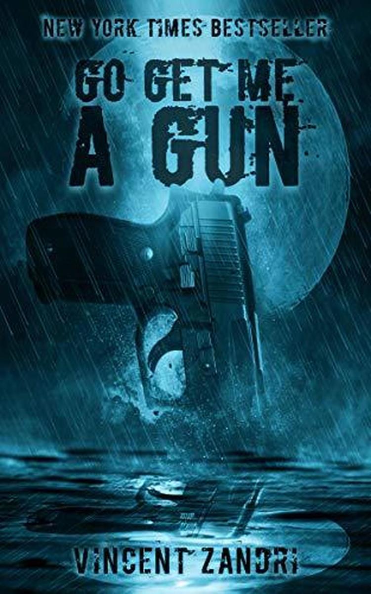Produktbild: Go Get Me A Gun | Vincent Zandri