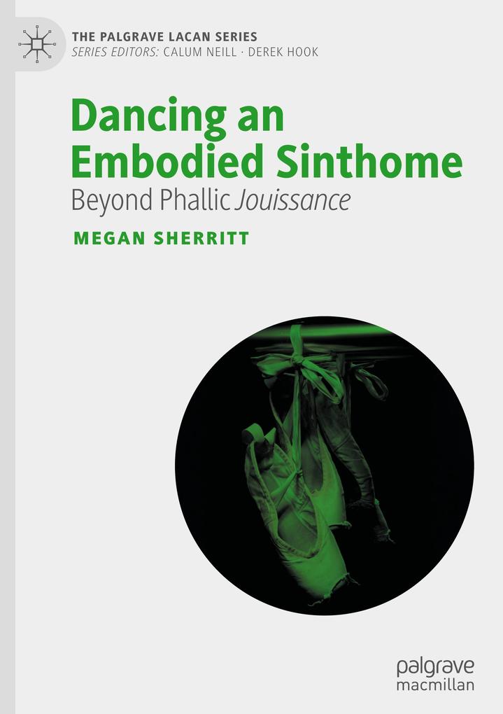 Produktbild: Dancing an Embodied Sinthome | Megan Sherritt
