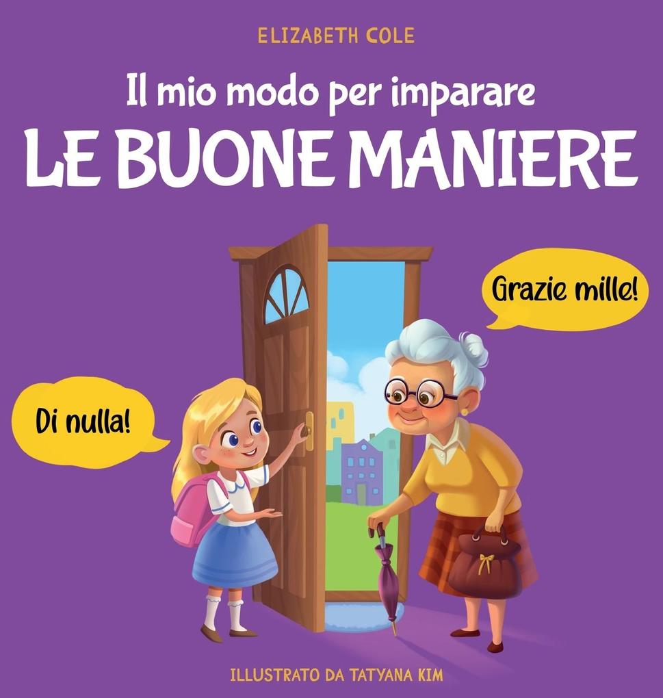 Produktbild: Il mio modo per imparare le buone maniere | Elizabeth Cole