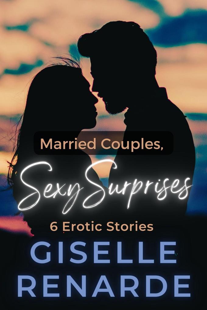 Produktbild: Married Couples, Sexy Surprises | Giselle Renarde