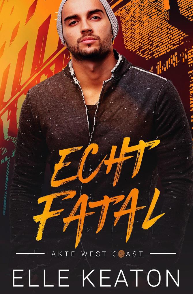 Produktbild: Echt Fatal (Akte West Coast) | Elle Keaton