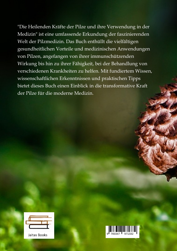 Weitere Ansicht: Die heilenden Kräfte der Pilze und ihre Verwendung in der Medizin | Hannah Kuhn