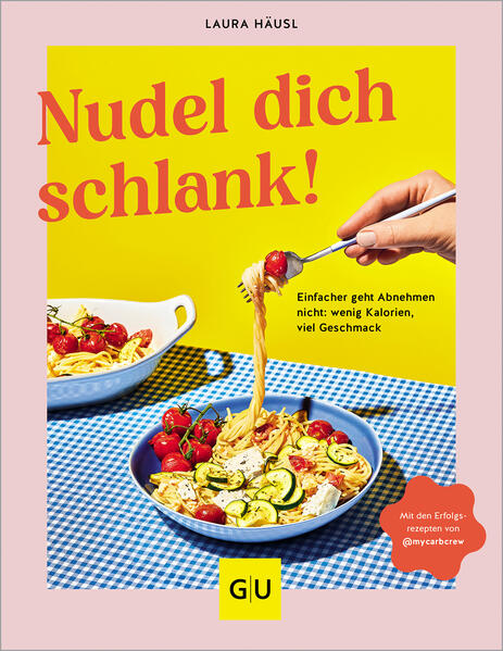 Produktbild: Nudel dich schlank | Laura Häusl, Milena Wiese