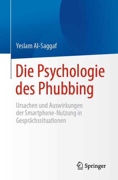 Produktbild: Die Psychologie des Phubbing | Yeslam Al-Saggaf