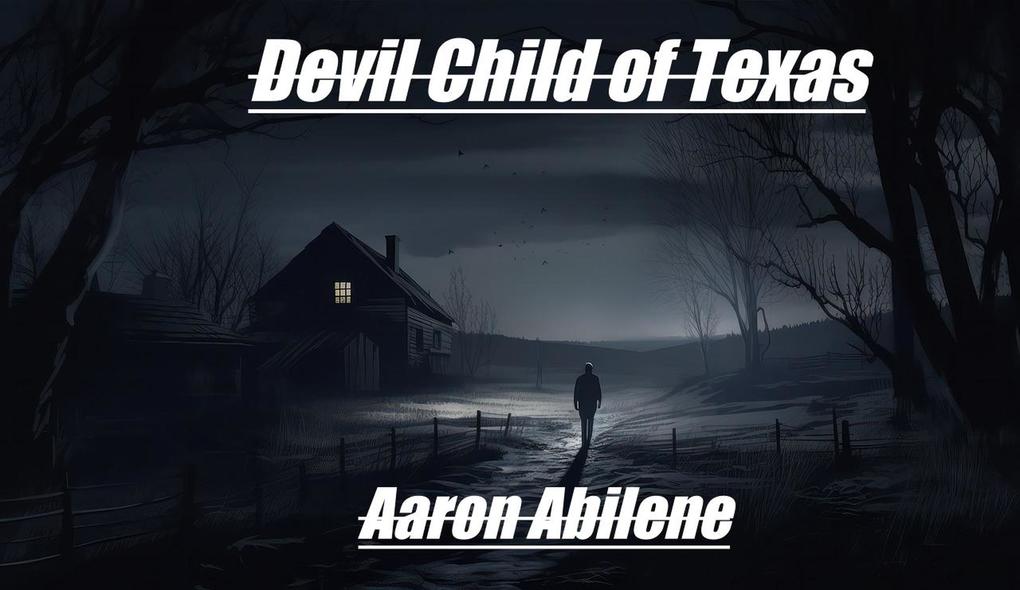 Produktbild: Devil Child of Texas | Aaron Abilene