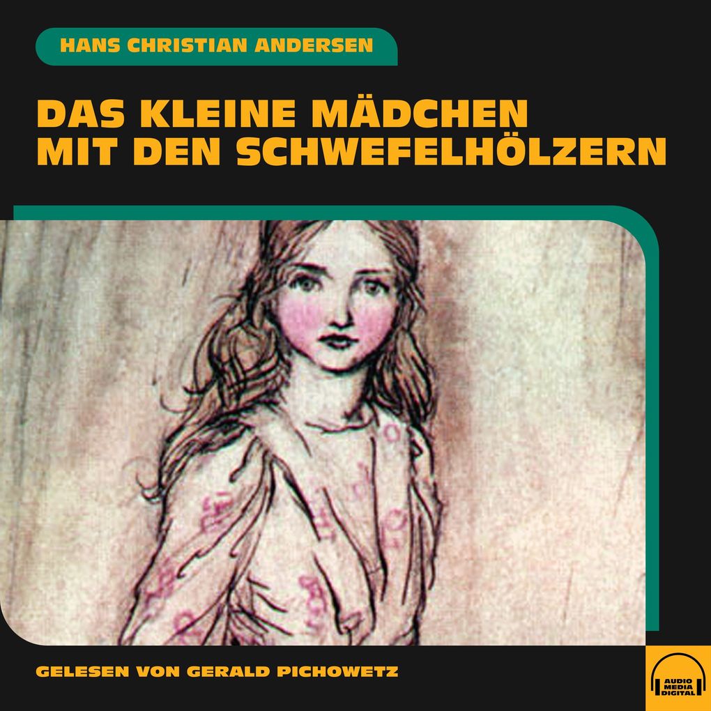 Produktbild: Das kleine Mädchen mit den Schwefelhölzern | Hans Christian Andersen