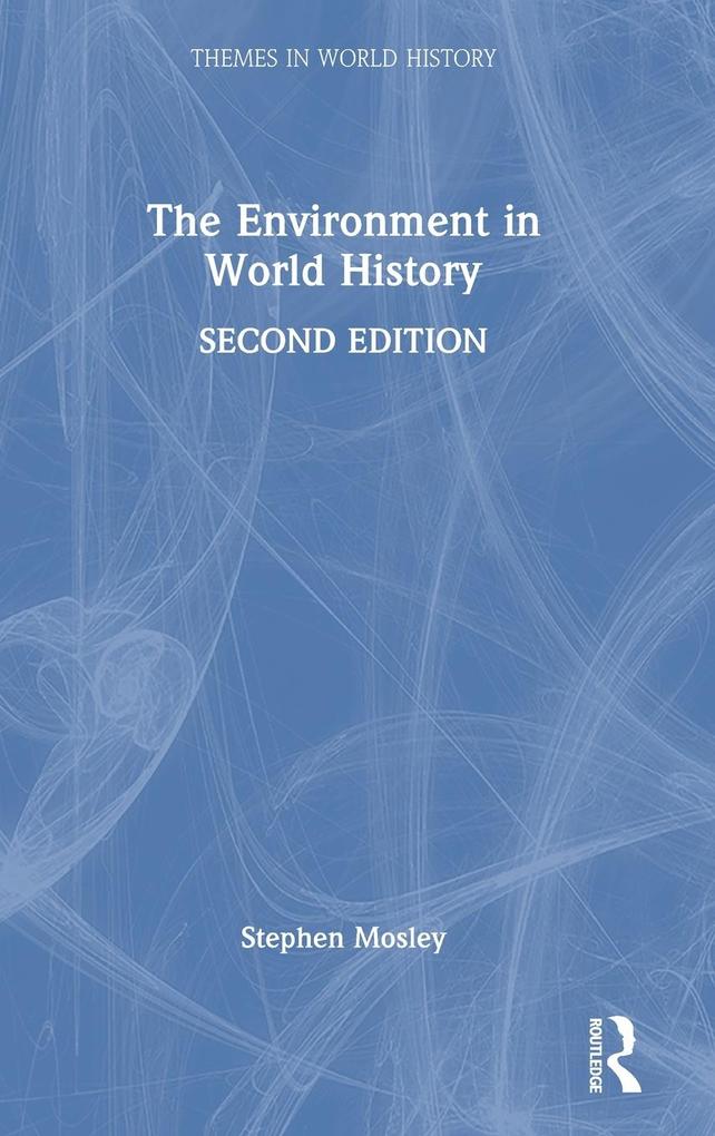Produktbild: The Environment in World History | Stephen Mosley