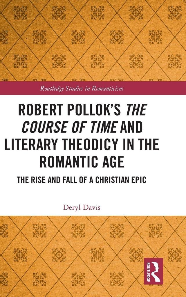 Produktbild: Robert Pollok's The Course of Time and Literary Theodicy in the Romantic Age | Deryl Davis