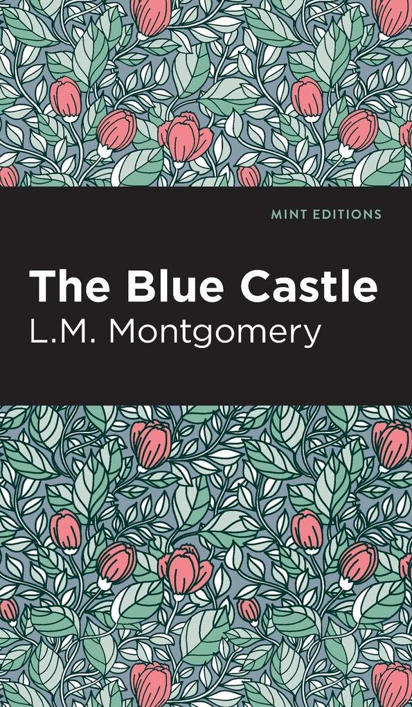 Produktbild: The Blue Castle | L. M. Montgomery