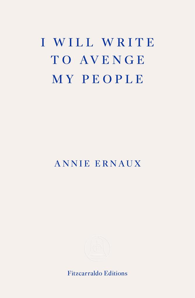 Produktbild: I Will Write To Avenge My People | Annie Ernaux
