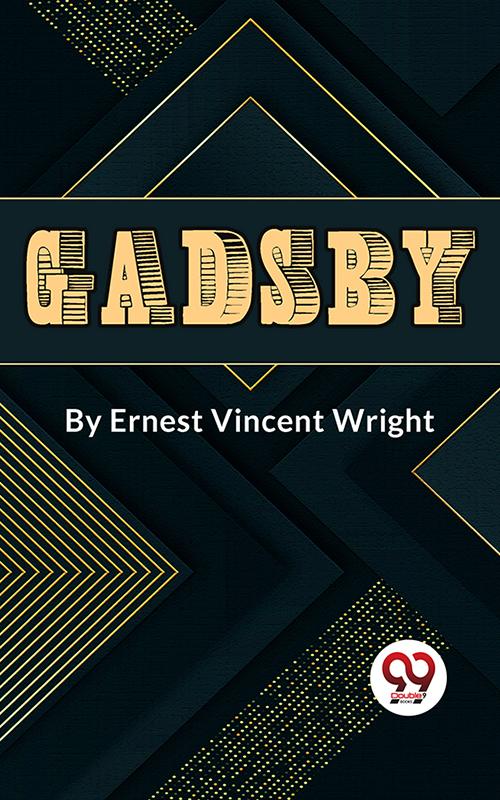 Produktbild: Gadsby A Story of Over 50,000 Words Without Using the Letter "E" | Ernest Vincent Wright