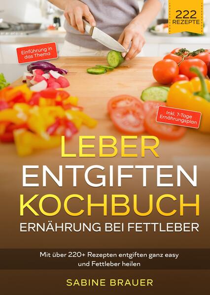 Produktbild: Leber entgiften Kochbuch - Ernährung bei Fettleber | Sabine Brauer