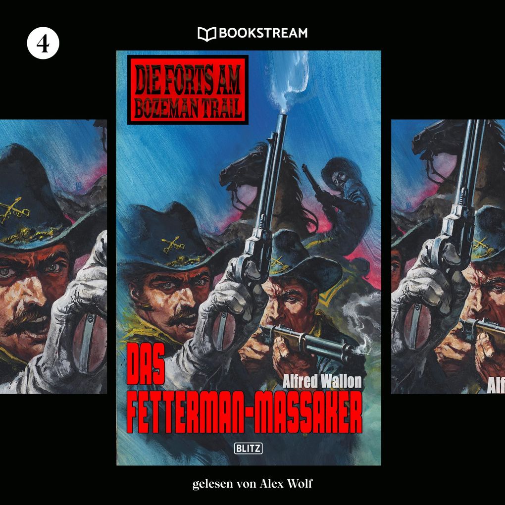 Produktbild: Die Forts am Bozeman Trail, Folge 4: Das Fetterman-Massaker | Alfred Wallon