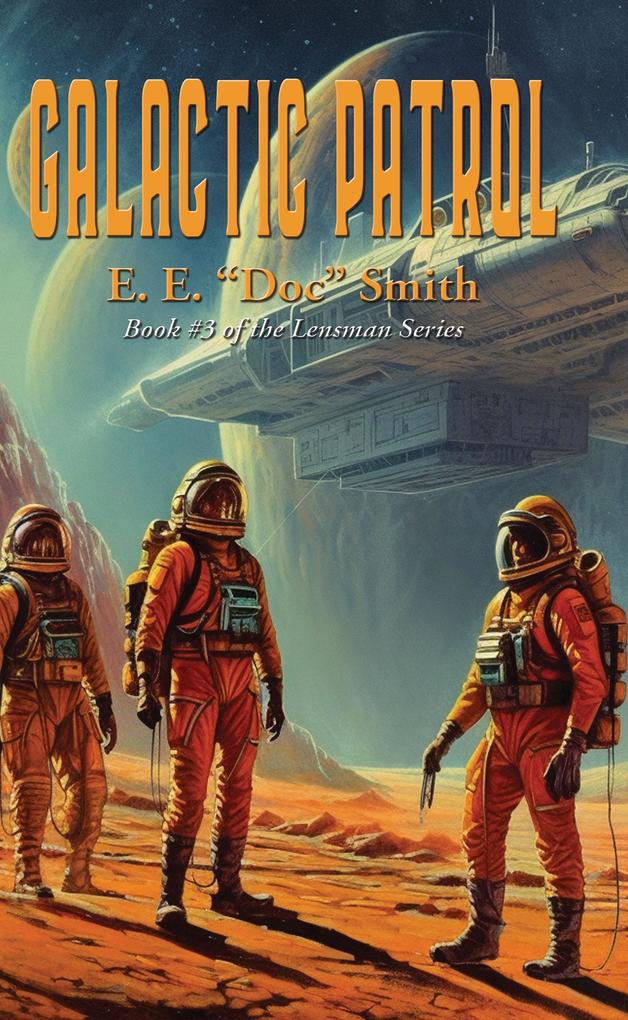 Produktbild: Galactic Patrol | E. E. "Doc" Smith