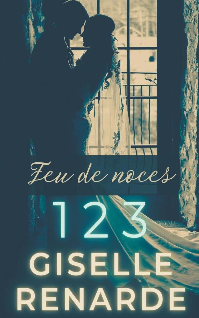 Produktbild: Feu de noces 1 2 3 | Giselle Renarde
