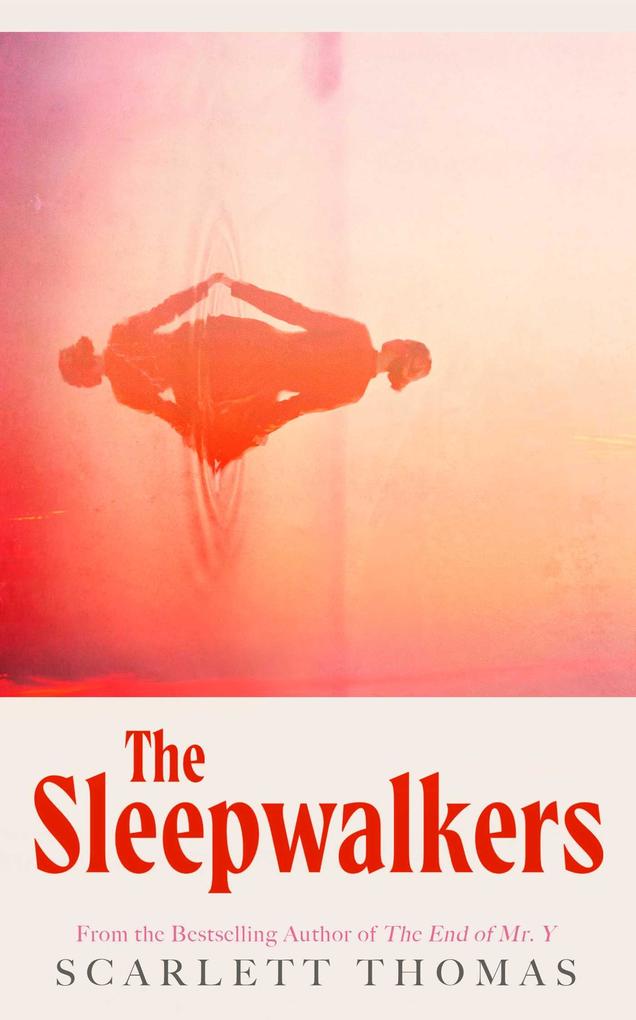 Produktbild: The Sleepwalkers | Scarlett Thomas