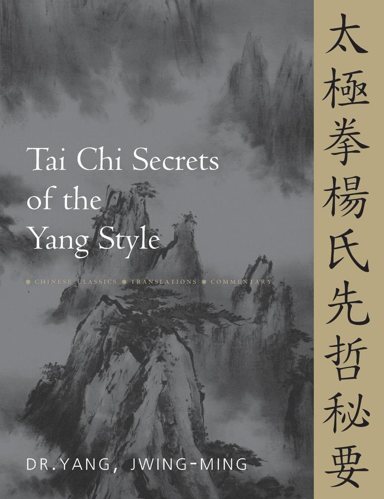 Produktbild: Tai CHI Secrets of the Yang Style | Jwing-Ming Yang