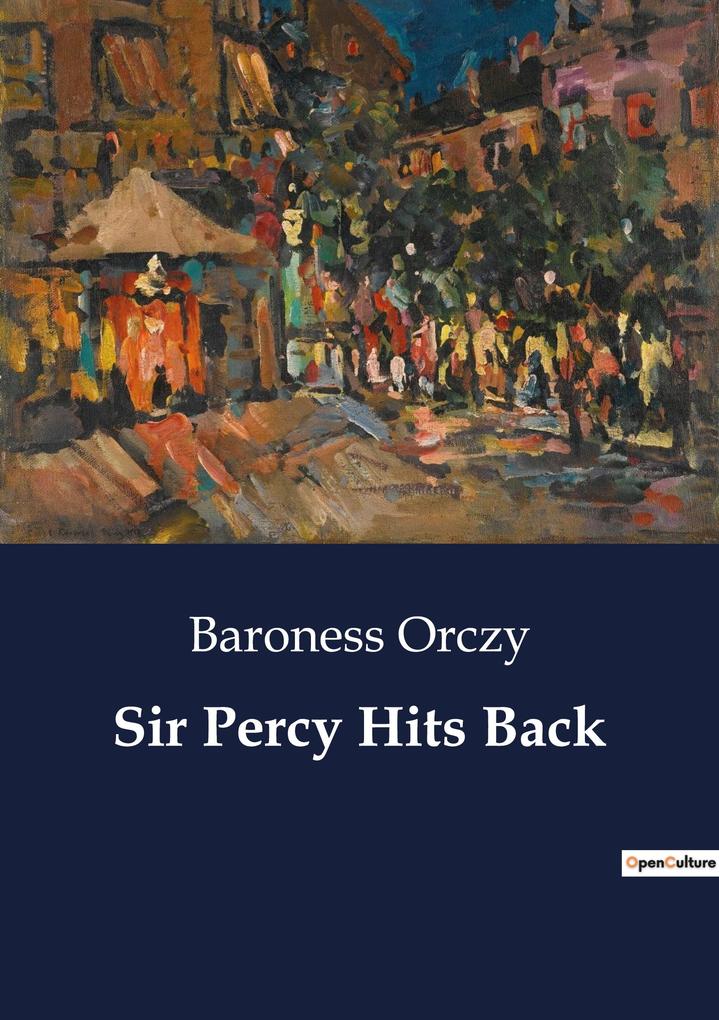 Produktbild: Sir Percy Hits Back | Baroness Orczy