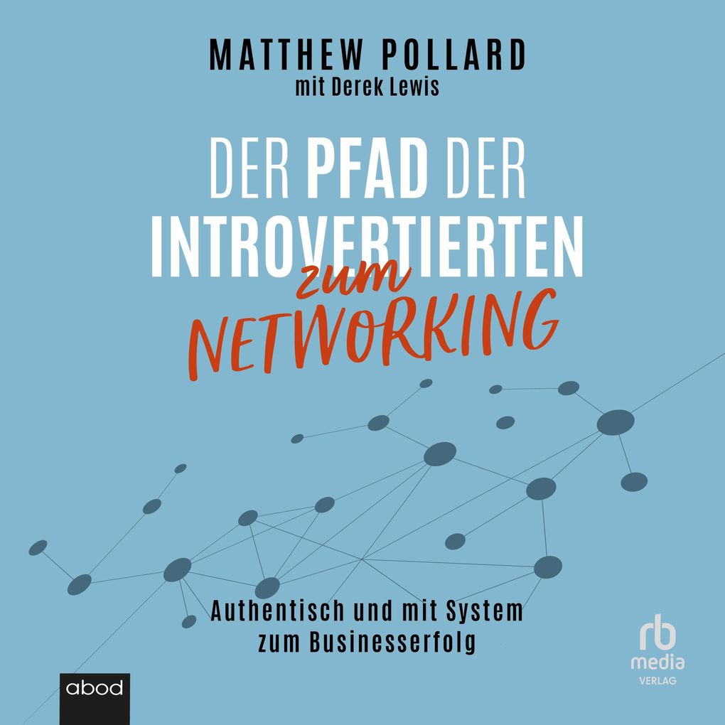Produktbild: Der Pfad der Introvertierten zum Networking | Matthew Pollard