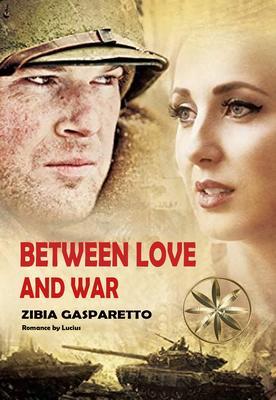 Produktbild: Between Love and War | Zibia Gasparetto, By the Spirit Lucius