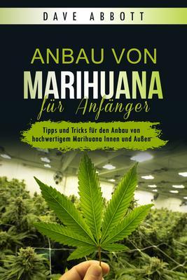 Produktbild: Anbau von Marihuana für Anfänger | Dave Abbott