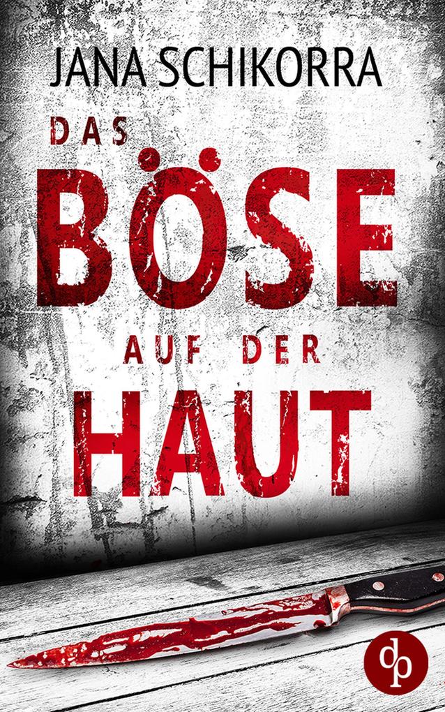 Produktbild: Das Böse auf der Haut | Jana Schikorra